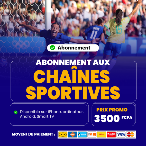 Abonnement aux Chaînes Sportives,Novelas, Séries et Divers